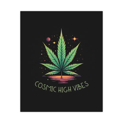 Cosmic High Vibes - Matte Posters - Free Shipping