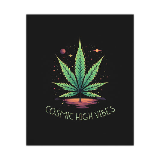 Cosmic High Vibes - Matte Posters - Free Shipping